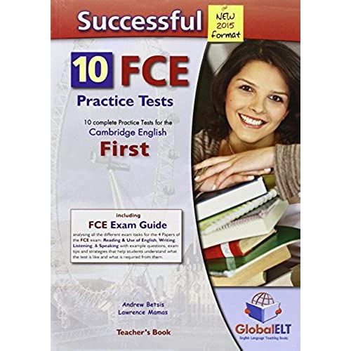 Successful Cambridge English First-Fce-New 2015 Format-Teacher's Book: 10 Complete Practice Tests For The Cambridge English First - Fce   de Lawrence Mamas  Format Broch 