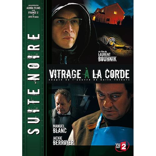 Suite Noire - Saison 1 - pisode 1 - Vitrage  La Corde de Laurent Bouhnik