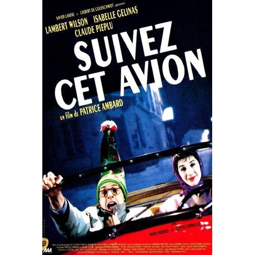 Suivez Cet Avion - Vritable Affiche De Cinma Plie - Format 120x160 Cm - De Patrice Ambard Avec Lambert Wilson, Isabelle Glinas, Claude Piplu, Clovis Cornillac - 1989