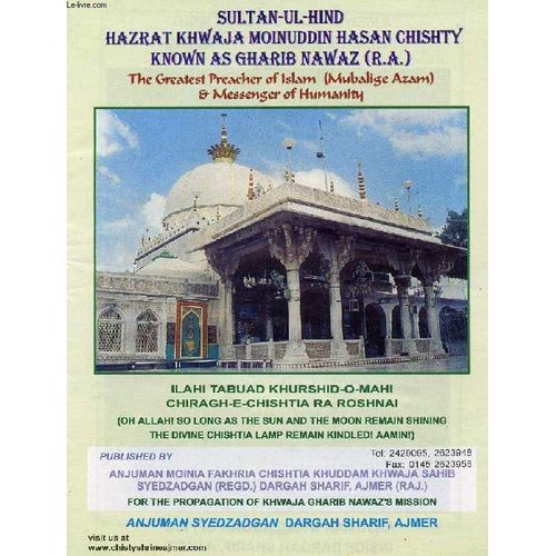 Sultan-Ul-Hind Hazrat Khwaja Moinuddin Hasan Chishty Known As Gharib Nawaz (R.A.), The Greatest Preacher Of Islam (Mubalige Azam) & Messenger Of Humanity   de COLLECTIF  Format Broch 