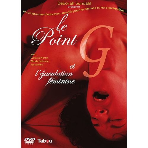 Le Point G Et L'jaculation Fminine de Dborah Sundahl