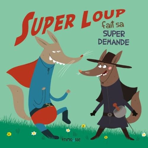 Super Loup Fait Sa Super Demande   de Leroy Jean  Format Album 