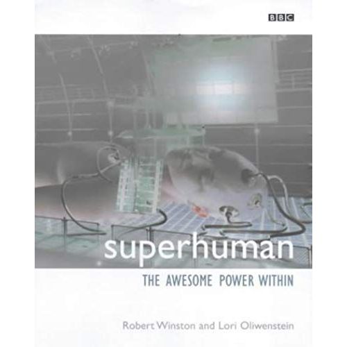 Superhuman: The Awesome Power Within   de Robert M.L. Winston,Lori Oliwenstein  Format Reli 