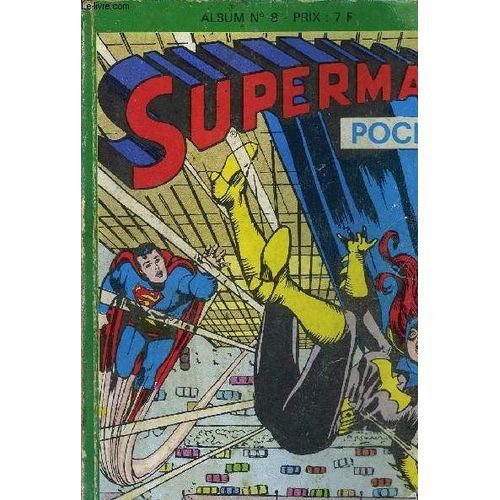 Superman Poche Album N8 Contenant Le N22 - Superman Prisonnier  6000m D'altitude - Le Cyclisme A Huit Ans - Superman Le Pass De Krypton - Batman Les Mfaits Du Chapelier Fou - Superboy ...   de COLLECTIF  Format Broch 