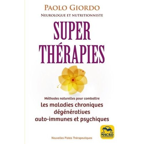 Superthrapies - Soigner Et Gurir Par Les Plantes Et Les Champignons Mdicinaux, Les Vitamines Et Le Jene    Format Grand Format 