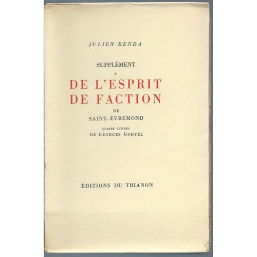 Supplment  L'esprit De Faction De Saint-vremond : dition Originale Sur Japon (Tirage Limit  25 Exemplaires Numrots : N 11/25) Accompagne D'une Suite Reproduisant Les 4 Cuivres De G. Gorvel   de julien benda ( quatre cuivre de georges gorvel )