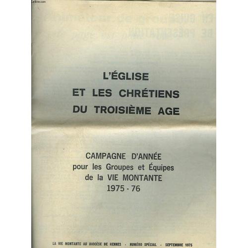 Supplement N8 De La Vie Montante Au Diocese De Renne. L Eglise Et Les Chretiens Du Troisieme Age. Campagne D Annee Ppour Les Groupes Et Equipes De La Vie Montante. 1975-76.   de COLLECTIF 