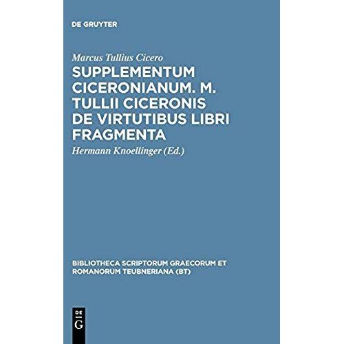 Supplementum Ciceronianum. M. Tulli Ciceronis De Virtutibus Libri Fragmenta    Format Reli 
