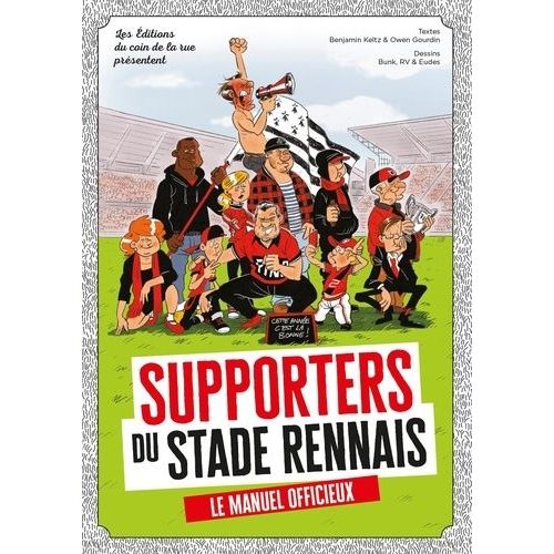 Supporters Du Stade Rennais, Le Manuel Officieux !   de Keltz/Gourdin/RV...  Format Beau livre 
