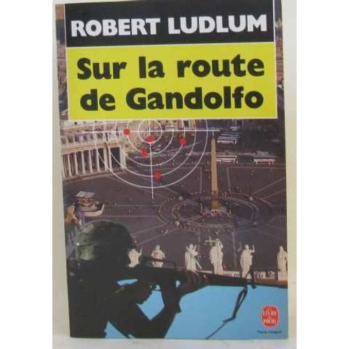 Sur La Route De Gandolfo   de Robert Ludlum