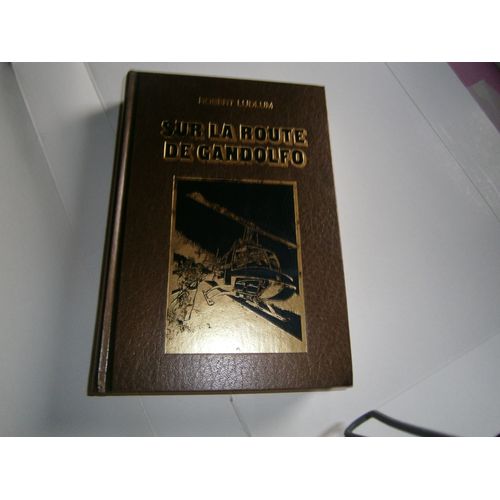 Sur La Route De Gandolfo Robert Ludlum Livres Robert Laffont 1988   
