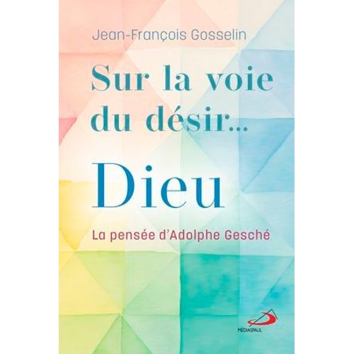 Sur La Voie Du Dsir Dieu  