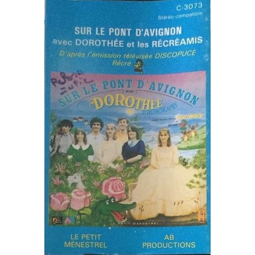 Sur Le Pont D'avignon - Dorothe Et Les Rcramis ( Cassette Audio ) Discopuce Rcr A2