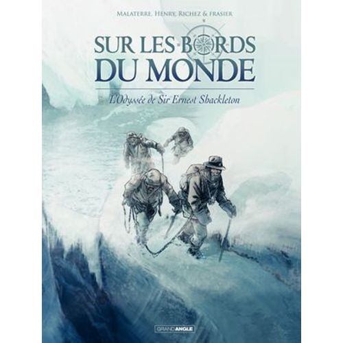Sur Les Bords Du Monde : L'odysse De Sir Ernest Shackleton - Tome 2  