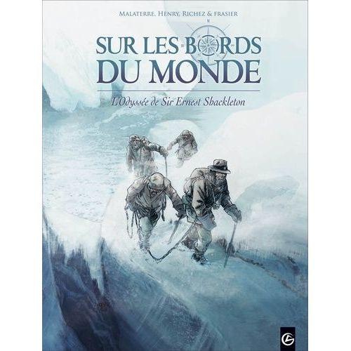 Sur Les Bords Du Monde Tome 2 - L'odysse De Sir Ernest Shackleton   de Richez Herv  Format Album 