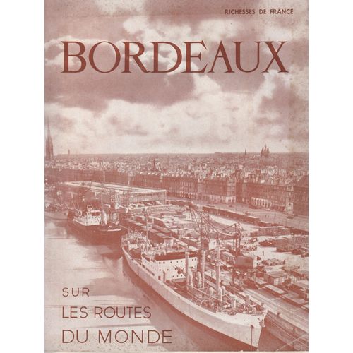 Sur Les Routes Du Monde, Richesse De France, Bordeaux   
