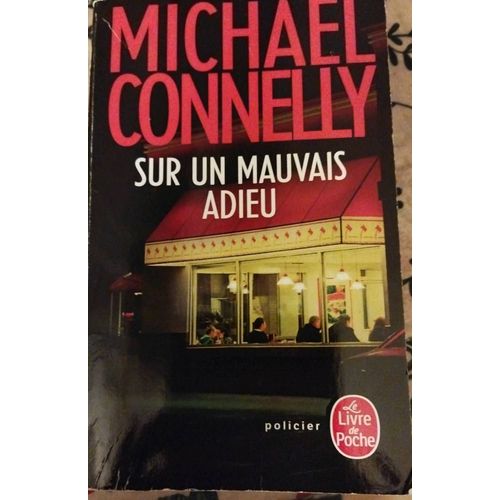 Sur Un Mauvais Adieu, Michael Connelly, Ldp, 2019   