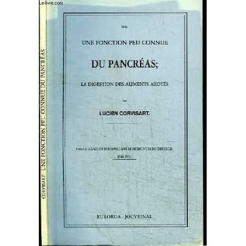 Sur Une Fonction Peu Connue Du Pancras, La Digestion Des Aliments Azots : Sur Une Fonction Peu Connue Du Pancras, La Digestion Des Aliments Azots   de CORVISART Lucien  Format Broch 
