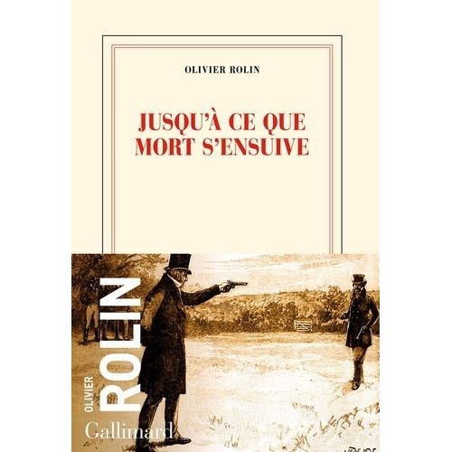 Jusqu' Ce Que Mort S'ensuive   de Rolin Olivier  Format Beau livre 