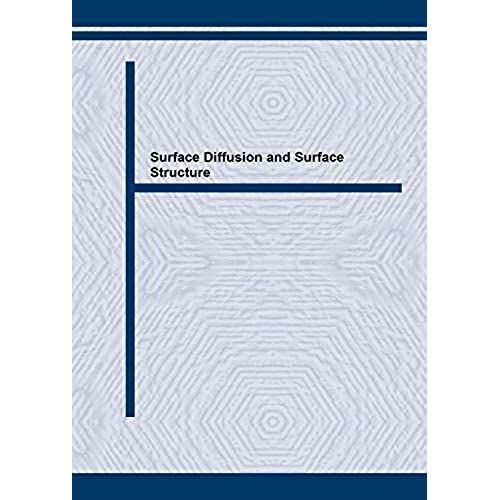 Surface Diffusion And Surface Structure: 10 Years Of Research (Defect And Diffusion Forum , Vol 160-161)   de unknown  Format Broch 