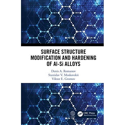 Surface Structure Modification And Hardening Of Al-Si Alloys    Format Reli 