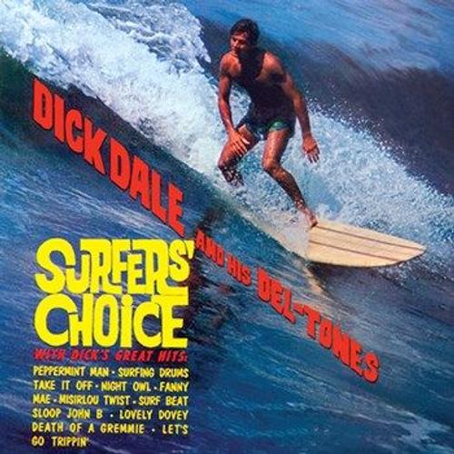 Surfers' Choice - Dick Dale And His Del-Tones