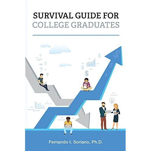 Survival Guide For College Graduates   de Fernando I. Soriano  Format Broch 