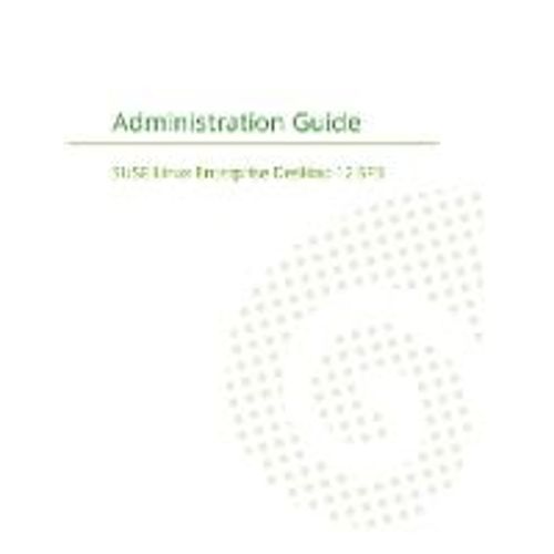 Suse Linux Enterprise Server 12 - Administration Guide    Format Broch 