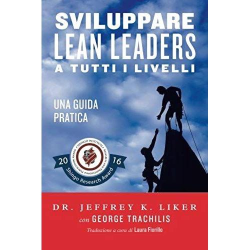 Sviluppare Lean Leader A Tutti I Livelli: Una Guida Pratica   de Jeffrey K. Liker  Format Broch 