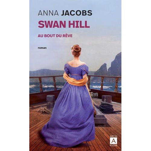 Swan Hill Tome 2 - Au Bout Du Rve   de Jacobs Anna  Format Poche 