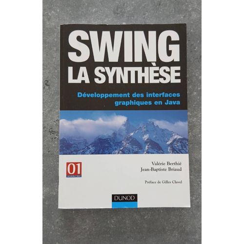 Swing, La Synthse, Dveloppement Des Interfaces Graphiques En Java   