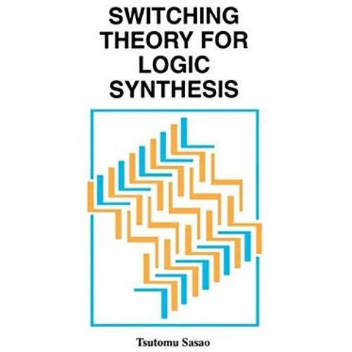 Switching Theory For Logic Synthesis   de Tsutomu Sasao 