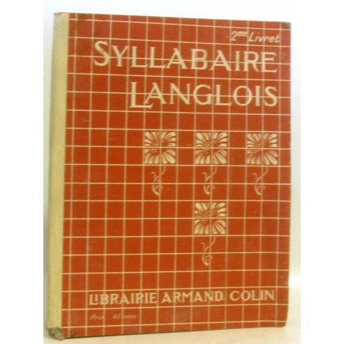 Syllabaire Langlois: Mthode De Lecture Et D?criture -2e Livret   de Collectif  Format Broch 