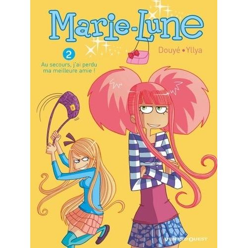 Marie-Lune - Tome 2 - Au Secours, J'ai Perdu Ma Meilleure Amie !    Format Album 