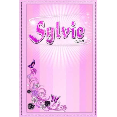Sylvie: Carnet De Notes Journal Intime Personnalis, Cadeau Original Pour Fille Avec Prnom Personnalis 
