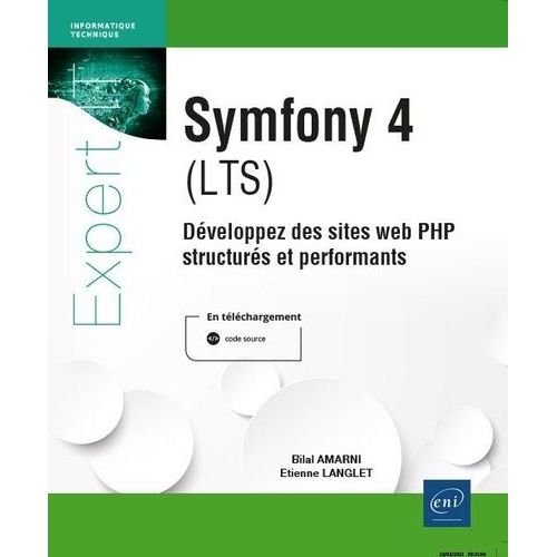 Symfony 4 (Lts) - Dveloppez Des Sites Web Php Structurs Et Performants   de Amarni Bilal  Format Beau livre 