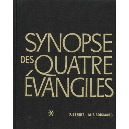 Synopse Des Quatre Evangiles, En Francais - Tome 1, Avec Parallles Des Apocryphes Et Des Pres, 6me dition Rvise Et Augmente D'une Concordance   de p benoit  Format Reli 