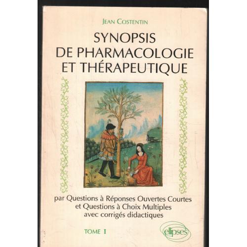 Synopsis De Pharmacologie Et Thérapeutique Tome 1 - Synopsis De ...