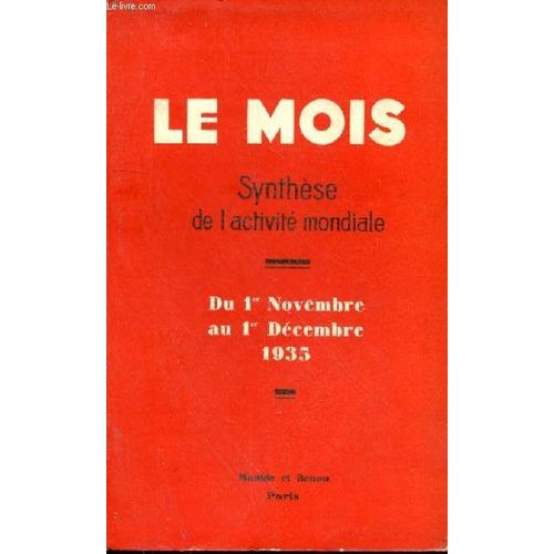 Synthse De L Activit Mondiale. Du 1er Novembre Au 1er Dcembre 1935 - Interview Au Vatican Avec Pie Xi, M. Marcel Cochin Snateur Communiste Orthodoxe, La Politique Extrieure Du Iii Reich Et L(...)   de LE MOIS. N59 