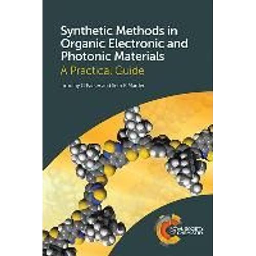 Synthetic Methods In Organic Electronic And Photonic Materials   de Timothy Parker  Format Broch 