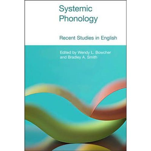 Systemic Phonology: Recent Studies In English   de Wendy L. Bowcher  Format Broch 
