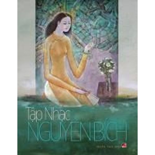 TậP NhạC Nguyn Bch (Soft Cover - 70lbs Paper)    Format Broch 