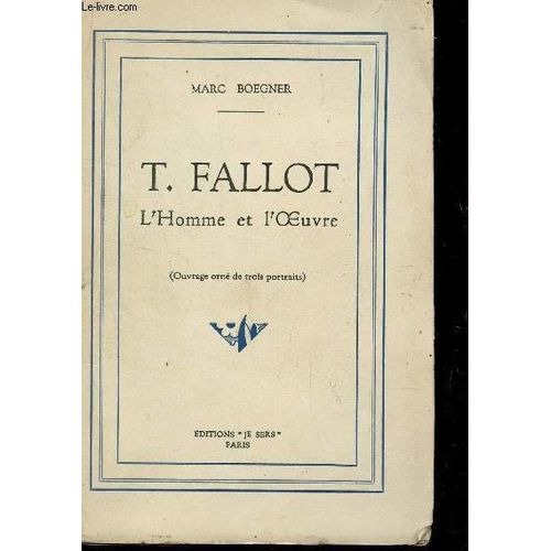 T. Fallot, L'homme Et L'oeuvre.   de marc boegner  Format Broch 