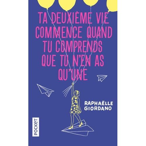 Ta Deuxime Vie Commence Quand Tu Comprends Que Tu N'en As Qu'une    Format Poche 