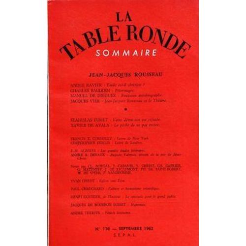 Table Ronde (La) N 176 Du 01/09/1962 - Jean-Jacques Rousseau  -   Ravier  -   Baudoin  -   De Dieguez Et Vier - St. Fumet - X. De Ayala - F. X. Cononlly - Ch. Hollis - R.M. Alberes - A. A. Devaux - Borgal - Cabanis - Christ - Caprier - Matzneff -...