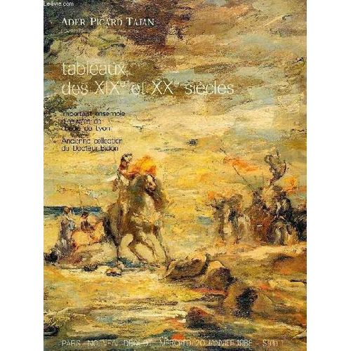 Tableaux Des Xixe Et Xxe Siecles, Aquarelles, Dessins, Gouaches, Pastels Et Peintures De L'ecole De Lyon, Ancienne Collection Dr Bidon (Catalogue)   de COLLECTIF