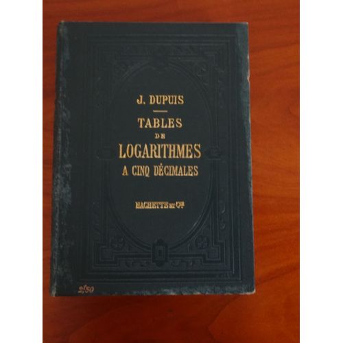 Tables De Logarithmes A Cinq Decimales   de J. DUPUIS