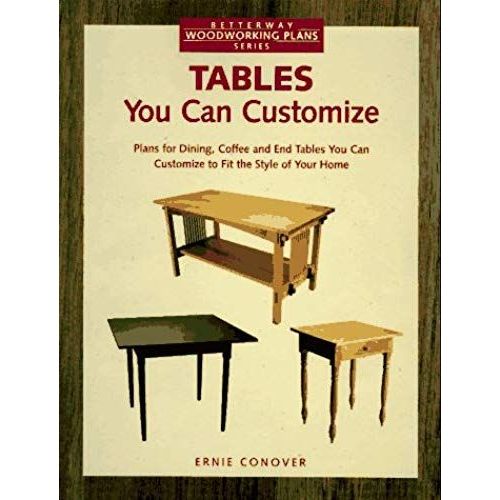 Tables You Can Customize   de Ernie Conover  Format Broch 
