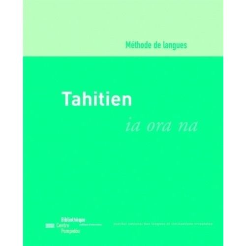 Tahitien Ia Ora Na - Mthode D'initiation  La Langue Tahitienne (4 Cd Audio)   de Paia Mirose  Format Broch 
