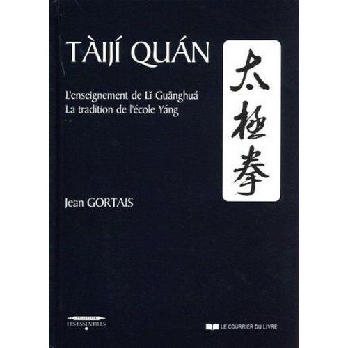 Taiji Quan - L'enseignement De Li Guanghua - La Tradition De L'cole Yang    Format Grand Format 